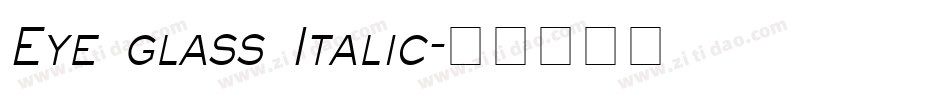 Eye glass Italic字体转换